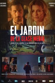 El jardín de la clase media 2018 on netflix