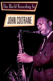 The World According to John Coltrane 1990 on netflix