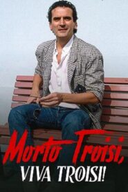 Morto Troisi, viva Troisi! 1982 on netflix
