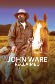 John Ware Reclaimed 2020 on netflix
