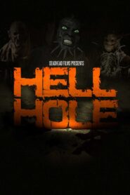 Hell Hole 2013 on netflix