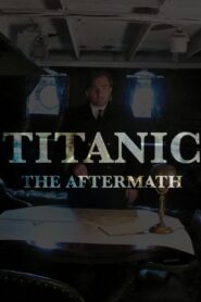 Titanic: The Aftermath 2012 on netflix