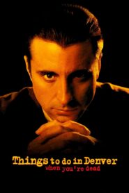 Things to Do in Denver When You’re Dead 1995 on netflix