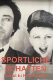 Sportliche Schatten – Kunst in Krisenzeiten 1982 on netflix