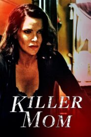 Killer Mom 2017 on netflix