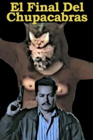 El Final Del Chupacabras 1997 on netflix