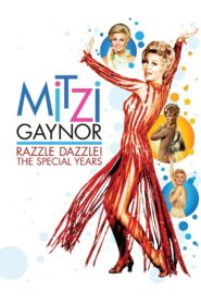 Mitzi Gaynor: Razzle Dazzle! The Special Years 2008 on netflix