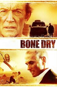 Bone Dry 2007 on netflix