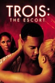 Trois: The Escort 2004 on netflix