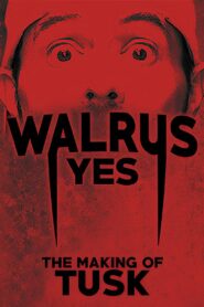 Walrus Yes: The Making of Tusk 2019 on netflix