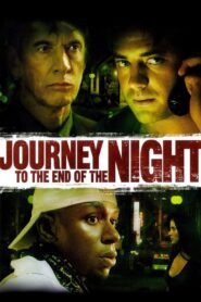 Journey to the End of the Night 2006 on netflix