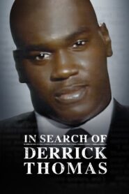In Search of Derrick Thomas 2015 on netflix
