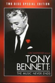 Tony Bennett: The Music Never Ends 2007 on netflix