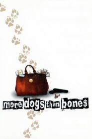 More Dogs Than Bones 2000 on netflix