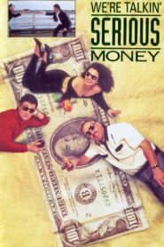 We’re Talkin’ Serious Money 1992 on netflix