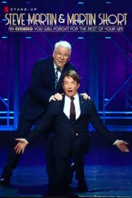 Steve Martin and Martin Short: An Evening You Will Forget for the Rest of Your Life 2018 on netflix