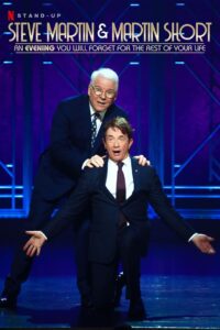 Steve Martin and Martin Short: An Evening You Will Forget for the Rest of Your Life 2018 on netflix