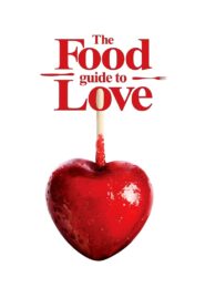 The Food Guide to Love 2013 on netflix
