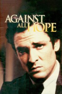 Against All Hope 1982 on netflix