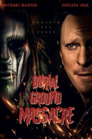 Burial Ground Massacre 2021 on netflix