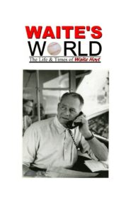 Waite’s World: The Life and Times of Waite Hoyt 1997 on netflix