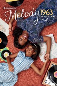 An American Girl Story – Melody 1963: Love Has to Win 2016 on netflix