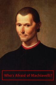 Who’s Afraid of Machiavelli? 2013 on netflix