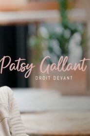 Patsy Gallant: droit devant 2024 on netflix