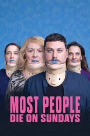 Most People Die on Sundays 2024 on netflix
