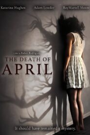 The Death of April 2022 on netflix