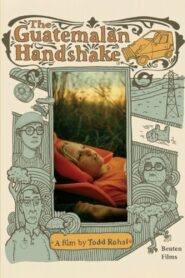The Guatemalan Handshake 2006 on netflix
