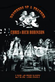 Chris & Rich Robinson: Brothers of a Feather – Live at the Roxy 2007 on netflix