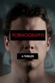 Pornography: A Thriller 2009 on netflix