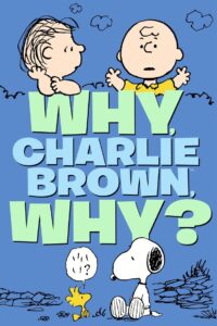 Why, Charlie Brown, Why? 1990 on netflix