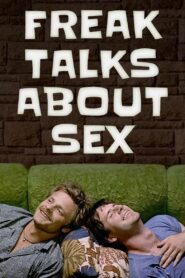 Freak Talks About Sex 1999 on netflix