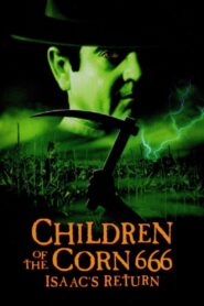 Children of the Corn 666: Isaac’s Return 1999 on netflix