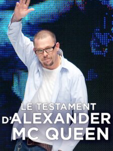 Le testament d’Alexander McQueen 2015 on netflix