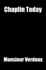 Chaplin Today: ‘Monsieur Verdoux’ 2003 on netflix