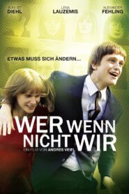 If Not Us, Who? 2011 on netflix