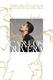 Carlos Rivera: leyendas 2022 on netflix