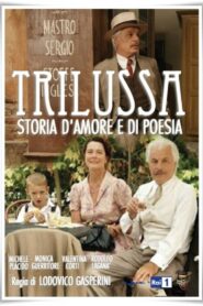 Trilussa – Storia d’amore e di poesia 2013 on netflix