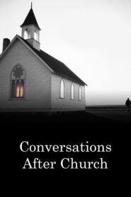 Conversations after Church 2015 on netflix