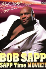 Bob Sapp: Sapp Time The Movie! 2003 on netflix