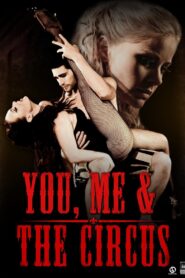 You, Me & the Circus 2012 on netflix