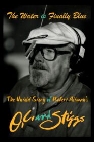 The Water Is Finally Blue: The Untold Story of Robert Altman’s O.C. and Stiggs 2023 on netflix
