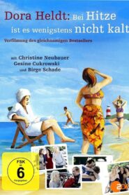 Dora Heldt: Bei Hitze ist es wenigstens nicht kalt 2012 on netflix