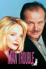 Man Trouble 1992 on netflix