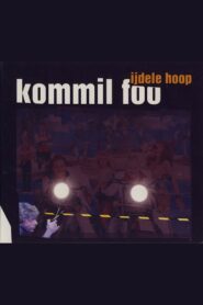 Kommil Foo: IJdele Hoop 2001 on netflix