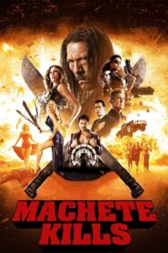 Machete Kills 2013 on netflix