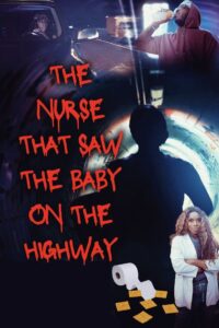 The Nurse That Saw the Baby on the Highway 2023 on netflix